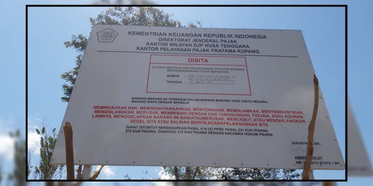 KPP Pratama Kupang Sita Aset Penunggak Pajak