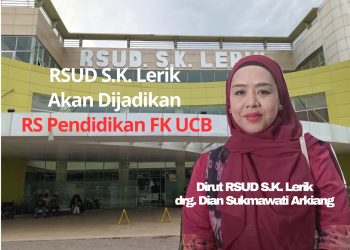 RSUD S.K. Lerik Akan Dijadikan RS Pendidkan FK UCB