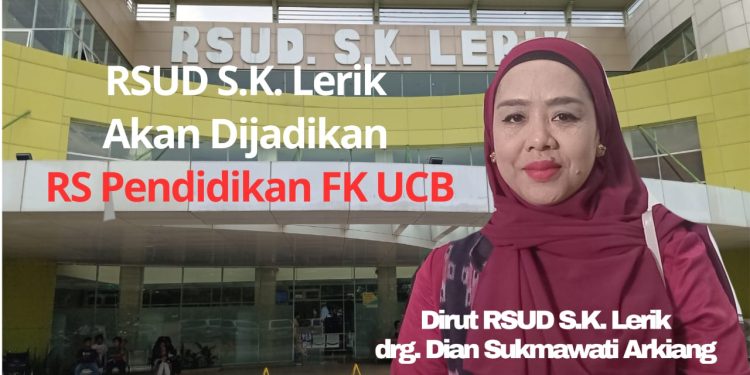 RSUD S.K. Lerik Akan Dijadikan RS Pendidkan FK UCB