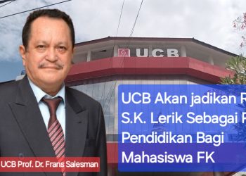 UCB Akan Jadikan RSUD S.K Lerik Sebagai RS Pendidikan Bagi Mahasiswa FK